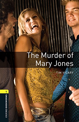 The Murder of Mary Jones, Oxford Bookworms Library: 400 Headwords