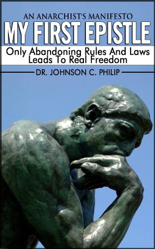 An Anarchist's Manifesto: My First Epistle