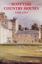 Scottish Country Houses 1600-1914