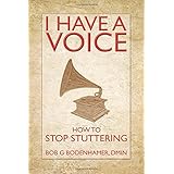 i have a voice how to stop stuttering