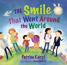 The Smile That Went Around the World by Patrice Karst and Jana Christy