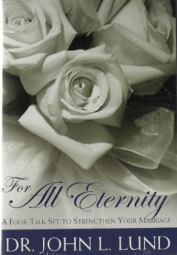 For All Eternity - A four talk set to strengthen your marriage - Audio cassettes.
