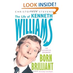Kenneth Williams: Born Brilliant - The Life of Kenneth Williams