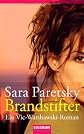 Brandstifter. Ein Vic- Warshawski- Roman.