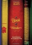 A Book of Wonders: Daily Reflections for Awakened Living