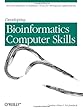 Developing Bioinformatics Computer Skills