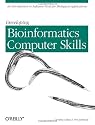 Developing Bioinformatics Computer Skills