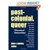 Postcolonial, Queer: Theoretical Intersections (SUNY Series, Explorations in Postcolonial Studies)