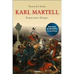 Karl Martell -  Der erste Karolinger