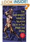 The Gorehound's Guide to Splatter Films of the 1960s and 1970s