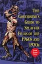 The Gorehound's Guide to Splatter Films of the 1960s and 1970s