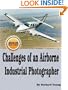 Challenges of an Airborne Industrial Photographer