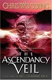 The Ascendancy Veil: Book Three of the Braided Path: Ascendancy Veil Bk. 3 (Gollancz S.F.)