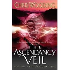 The Ascendancy Veil: Book Three of the Braided Path: Ascendancy Veil Bk. 3 (Gollancz S.F.)