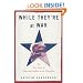 While They're at War: The True Story of American Families on the Homefront
