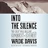 Into the Silence: The Great War, Mallory, and the Conquest of Everest