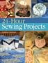 24-Hour Sewing Projects