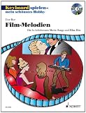 Produkt-Bild: Film-Melodien: Die 30 beliebtesten Movie Songs und Film-Hits. Keyboard. Ausgabe mit CD-Extra. (Keyboard spielen - mein sch&ouml;nstes Hobby)