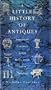A Little History of Antiques