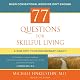 77 Questions for Skillful Living: A New Path to Extraordinary Health
