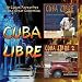 Musik (Pop) : Cuba Libre Collection