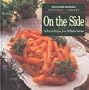 On the Side (William-Sonoma Kitchen Library)