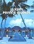 Luxury Private Islands (Luxury Books)