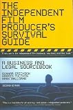 The Independent Film Producer s Survival Guide