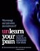 Unlearn Your Pain