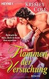Flammen der Versuchung: Roman - Kresley Cole