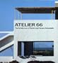 Atelier 66 - The architecture of Dimitris and Suzana Antonakakis
