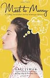 Meet to Marry: A Dating Revelation for the Marriage-Minded