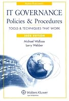 IT Governance Policies and Procedures, 2008 Edition (IT Governance Policies & Procedures)