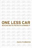 51jiDldsLNL. SL160  One Less Car: Bicycling and the Politics of Automobility