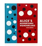 Lewis Carrolls Alices Adventures in Wonderland: With Artwork by Yayoi Kusama (Penguin Classics)