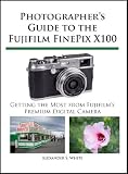 Photographers Guide to the Fujifilm FinePix X100
