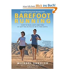 Barefoot Running: How to Run Light and Free by Getting in Touch with the Earth