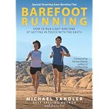 Barefoot Running: How to Run Light and Free by Getting in Touch with the Earth