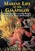 Marine Life of the Galapagos: The Diver's Guide to Fish, Whales, Dolphins and Marine Invertebrates (Odyssey Marine Life of the Galapagos)