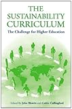 The Sustainability Curriculum: The Challenge for Higher Education