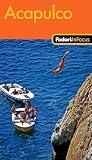Fodor's In Focus Acapulco, 1st Edition
