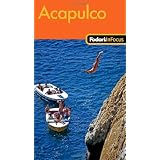 Fodor's In Focus Acapulco, 1st Edition (Travel Guide)