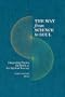The Way from Science to Soul; Integrating Physics, the Brain, and the Spiritual Journey