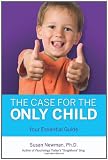 The Case for the Only Child: Your Essential Guide