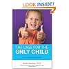 The Case for the Only Child: Your Essential Guide