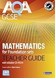 AQA GCSE mathematics for foundation sets. Teacher guide : for modular and linear specifications