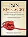 Pain Recovery: How to Find Balance and Reduce Suffering from Chronic Pain   [PAIN RECOVERY] [Paperback] at Amazon Books: 51jiUaqugCL._SL75_
