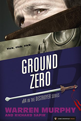 Ground Zero (The Destroyer Book 84)