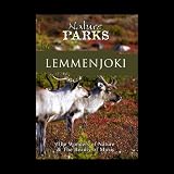 Nature Parks LEMMENJOKI Lapland / Finland