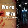 We’re Alive: A Story of Survival - The First Season